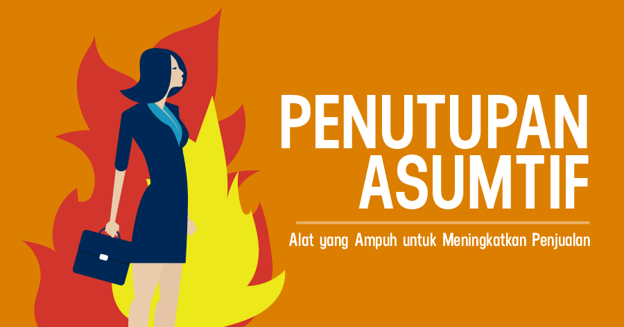 Penutupan Asumtif: Tutup Lebih Banyak Kesepakatan Dengan Ini