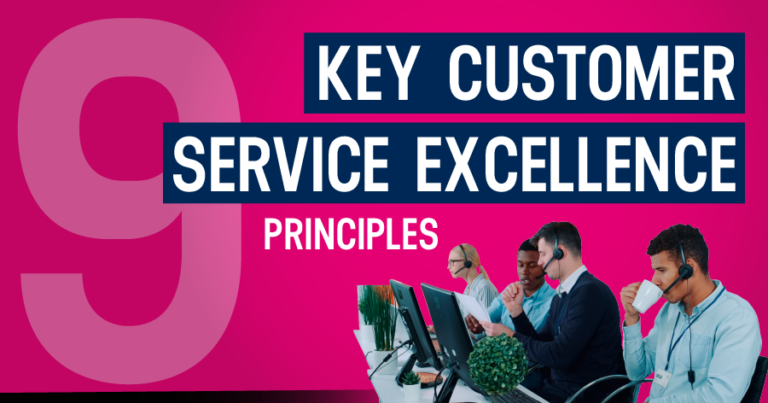 9 Key Principles of Achieving Customer Service Excellence