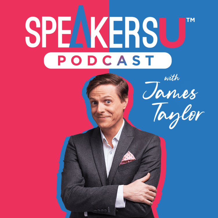 SpeakersU Podcast With James Taylor