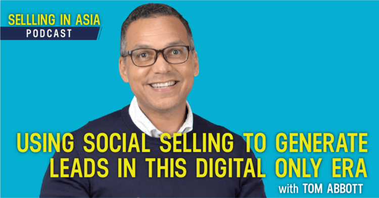 Using Social Selling to Generate Leads in this Digital Only Era